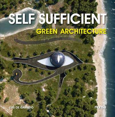 книга Self Sufficient Green Architecture, автор: Luis De Garrido